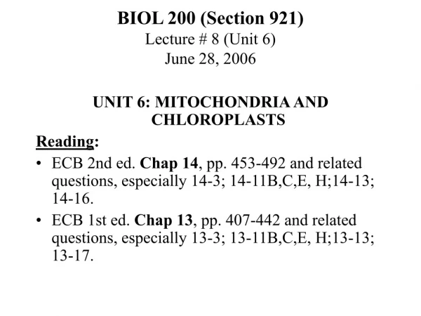 BIOL 200 (Section 921) Lecture # 8 (Unit 6) June 28, 2006