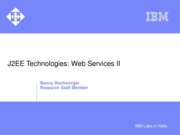 J2EE Technologies: Web Services II