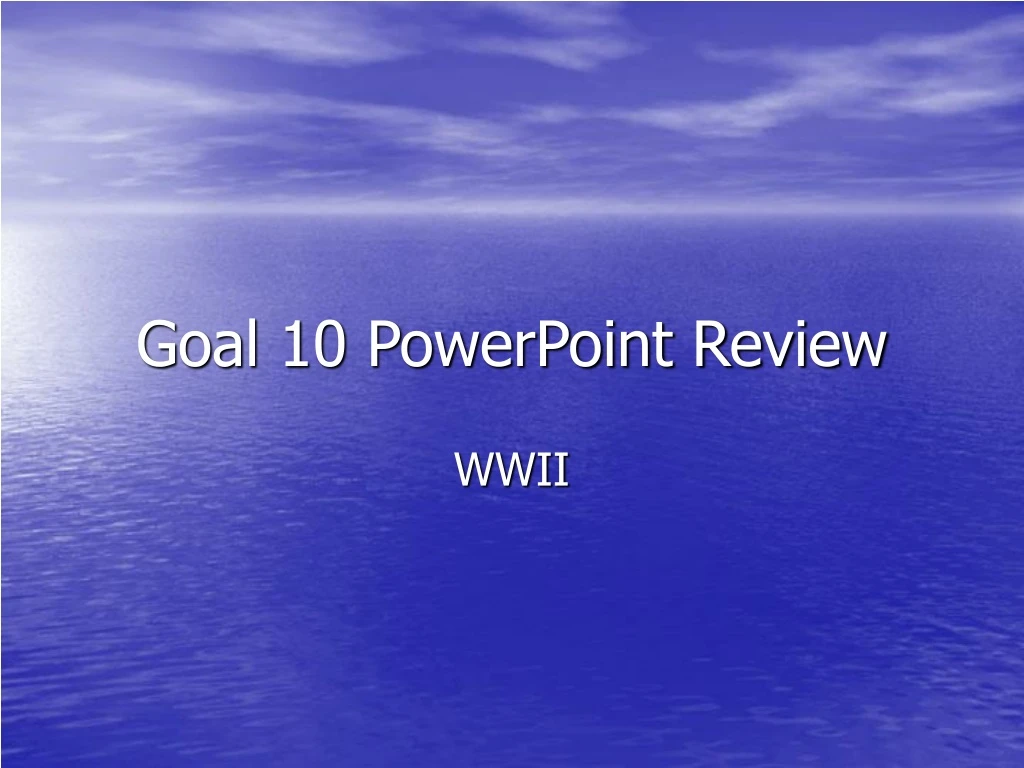 goal 10 powerpoint review