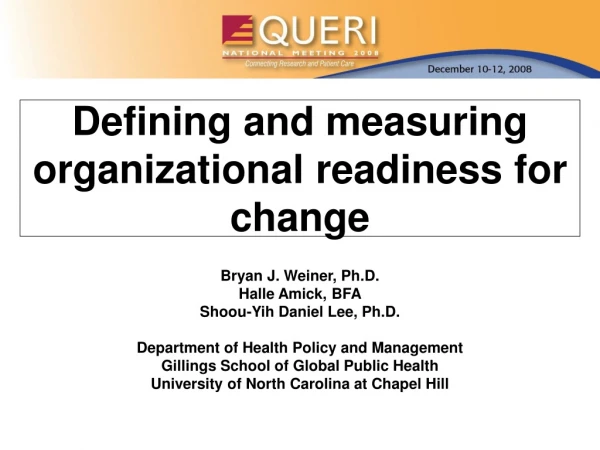 Defining and measuring organizational readiness for change