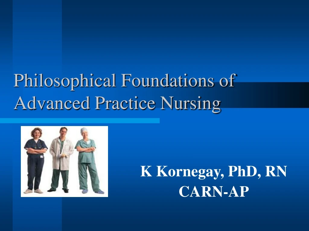 philosophical foundations of advanced practice nursing