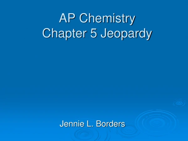 AP Chemistry Chapter 5 Jeopardy