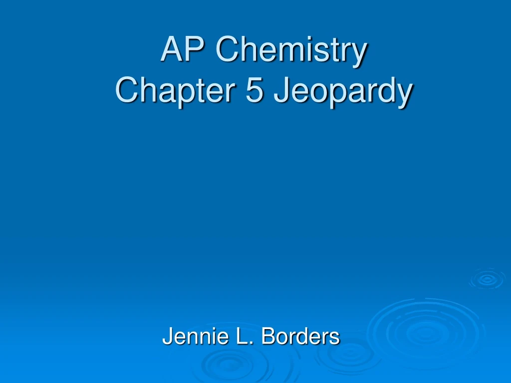 ap chemistry chapter 5 jeopardy