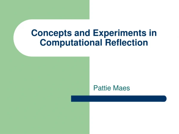 Concepts and Experiments in Computational Reflection