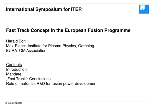 Fast Track Concept in the European Fusion Programme Harald Bolt