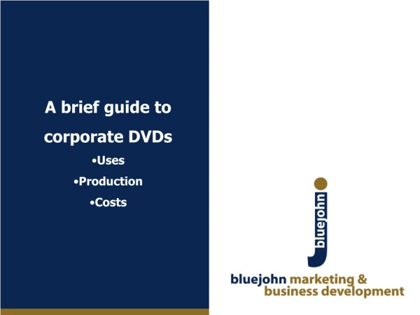 A brief guide to  corporate DVDs Uses Production Costs