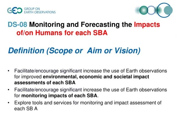 DS-08  Monitoring and  Forecasting  the  Impacts of/on  Humans  for  each  SBA