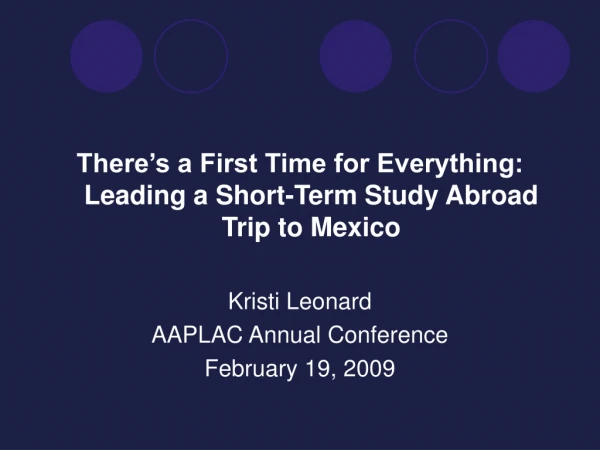 There’s a First Time for Everything:  Leading a Short-Term Study Abroad Trip to Mexico