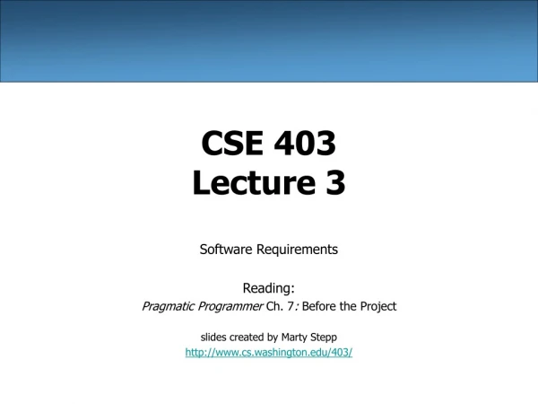 CSE 403 Lecture 3