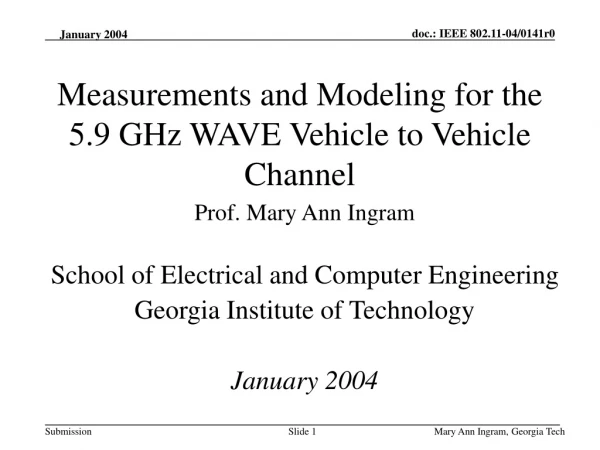 Measurements and Modeling for the 5.9 GHz WAVE Vehicle to Vehicle Channel
