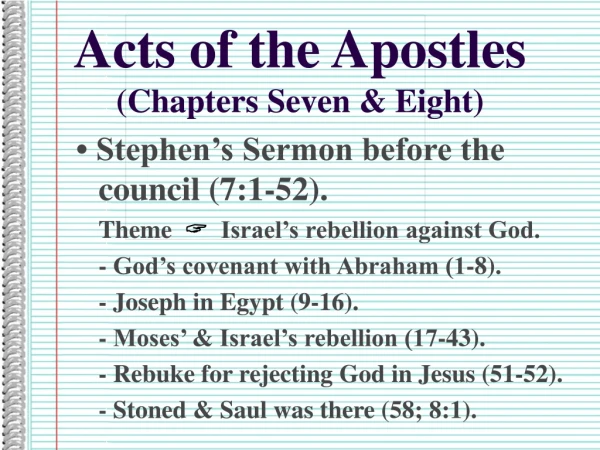 Acts of the Apostles (Chapters Seven &amp; Eight)