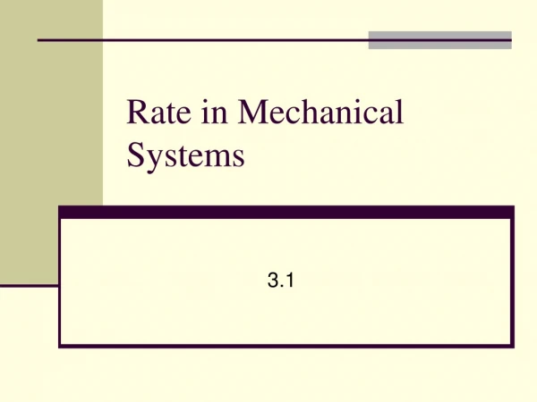 Rate in Mechanical Systems