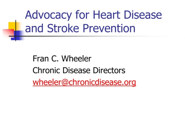 Advocacy for Heart Disease and Stroke Prevention