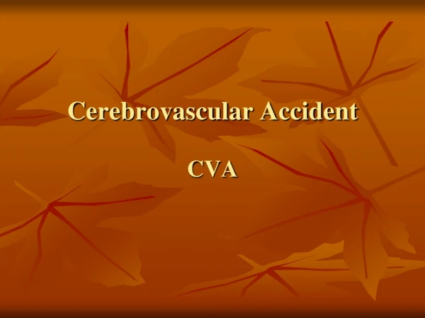 Cerebrovascular Accident CVA