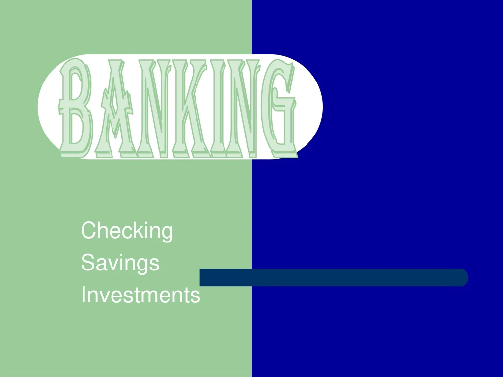 checking savings investments