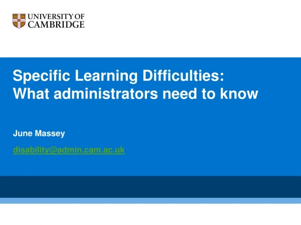 Specific Learning Difficulties: What administrators need to know