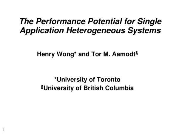 The Performance Potential for Single Application Heterogeneous Systems