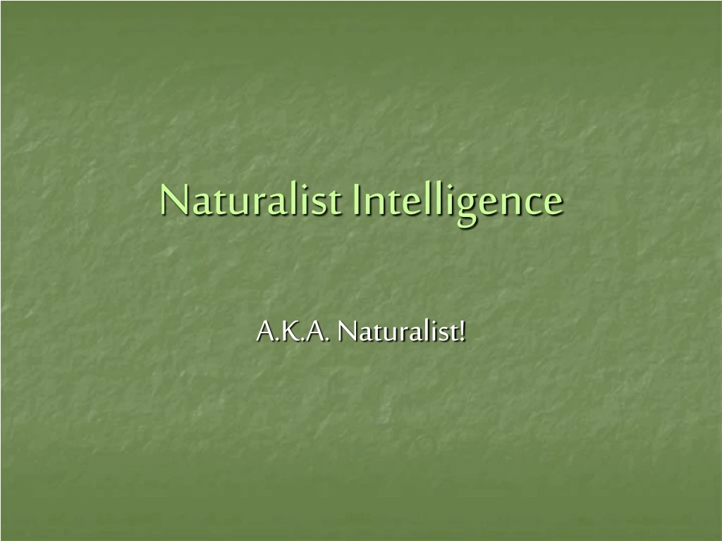 naturalist intelligence
