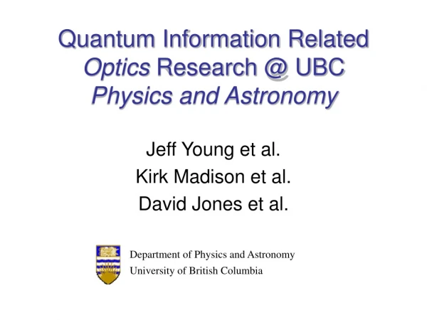 Quantum Information Related  Optics  Research @ UBC  Physics and Astronomy