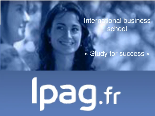 International business school « Study for success »