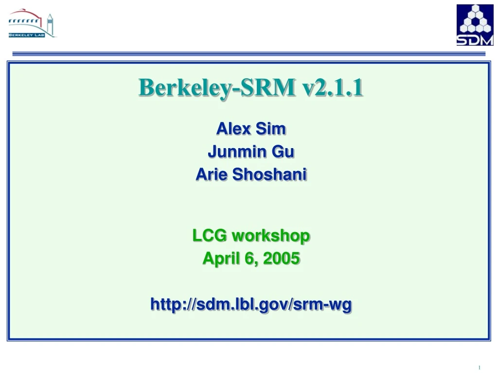 berkeley srm v2 1 1 alex sim junmin gu arie