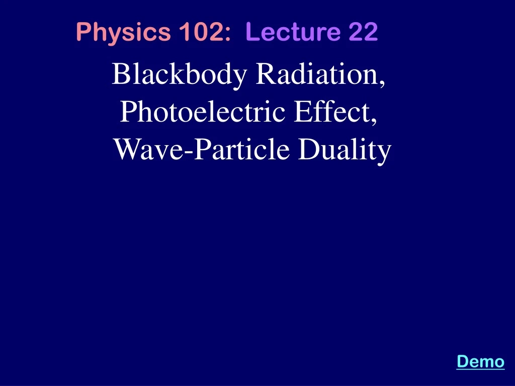 blackbody radiation photoelectric effect wave particle duality