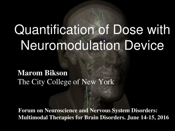 Quantification of Dose with Neuromodulation Device