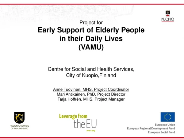 Project for  Early Support of Elderly People  in their Daily Lives  (VAMU)
