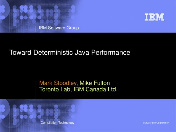 Toward Deterministic Java Performance