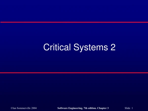 Critical Systems 2