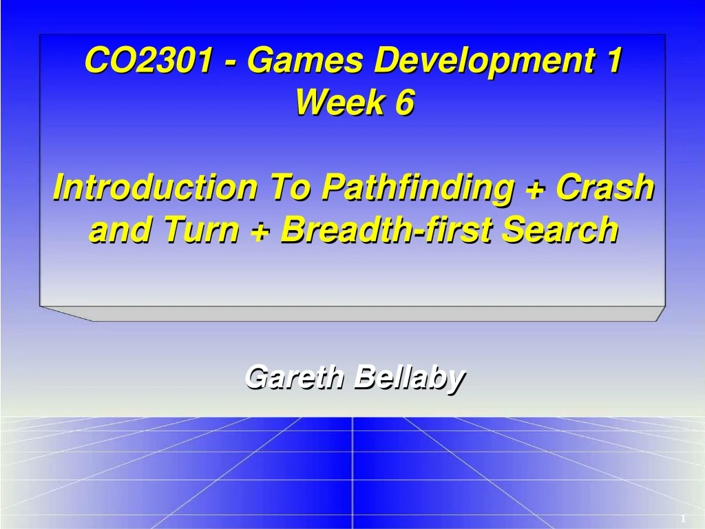 co2301 games development 1 week 6 introduction to pathfinding crash and turn breadth first search