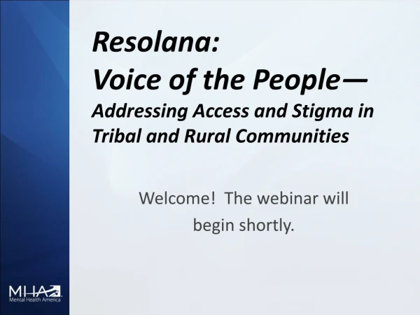 Resolana:  Voice of the People— Addressing Access and Stigma in Tribal and Rural Communities