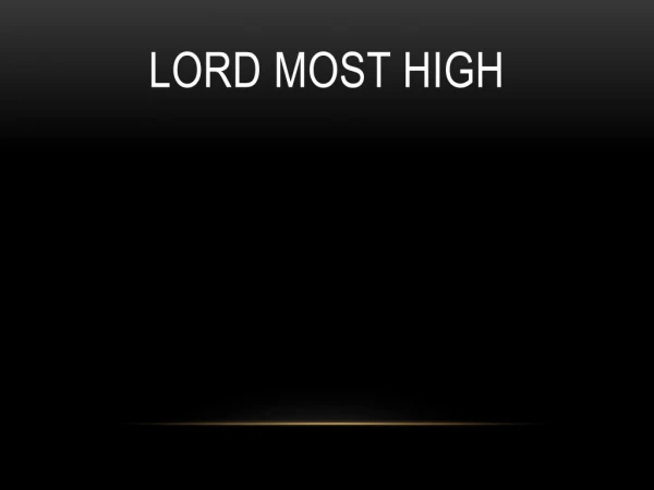 Lord Most High