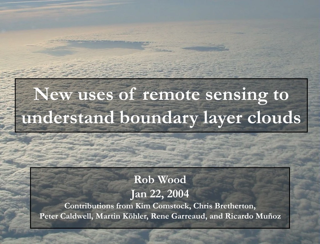 new uses of remote sensing to understand boundary layer clouds