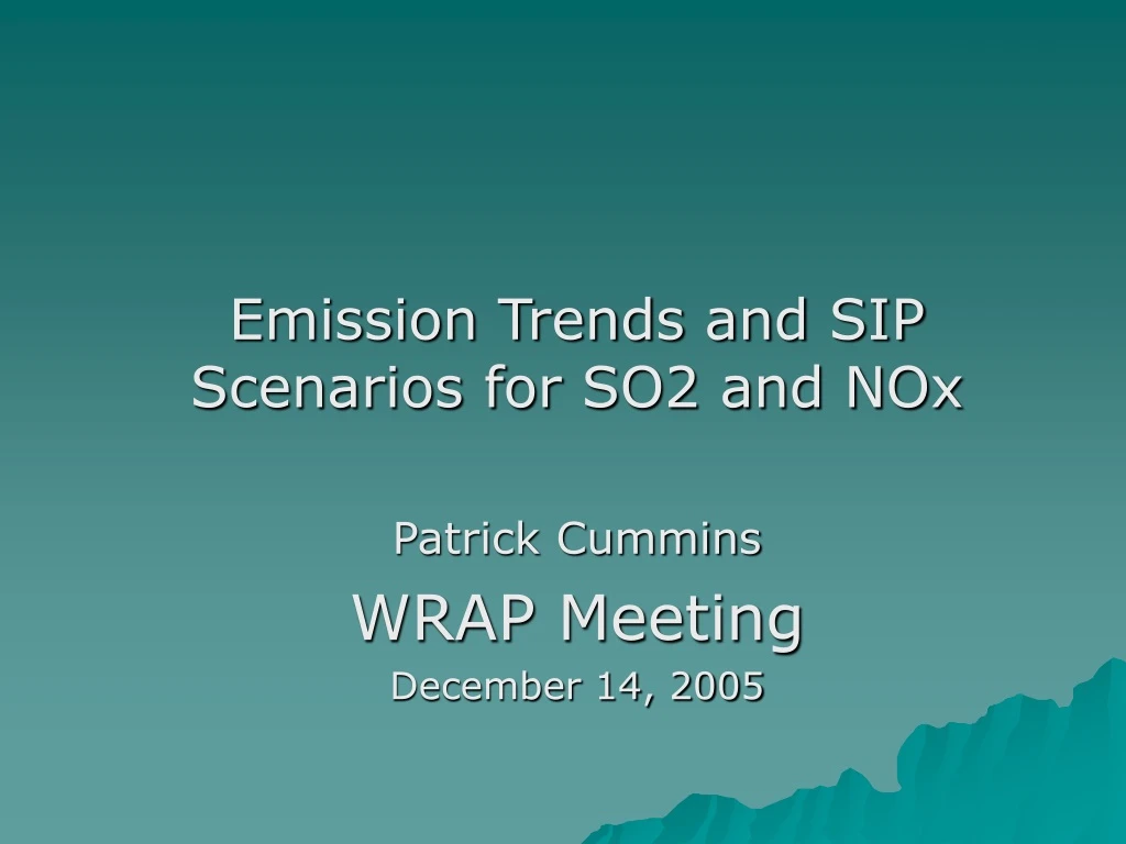 emission trends and sip scenarios for so2 and nox patrick cummins wrap meeting december 14 2005