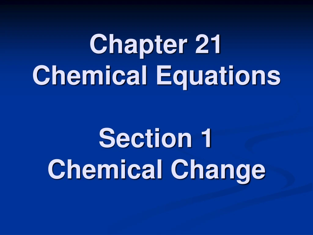 chapter 21 chemical equations section 1 chemical change