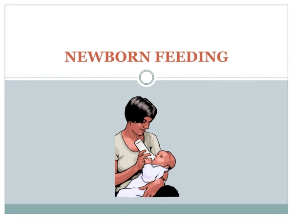 NEWBORN FEEDING