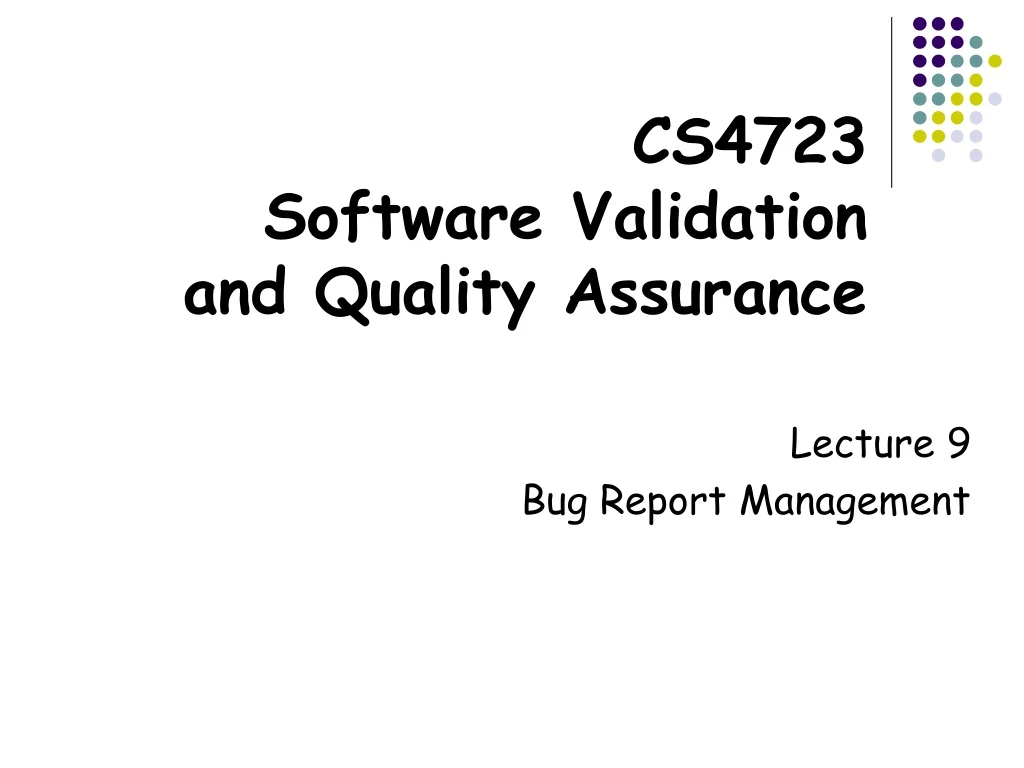 cs4723 software validation and quality assurance