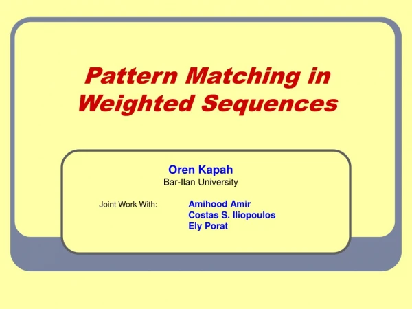 Pattern Matching in Weighted Sequences