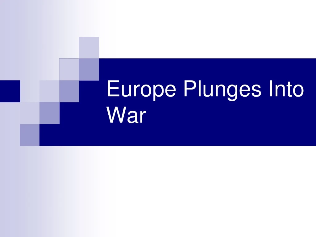 europe plunges into war