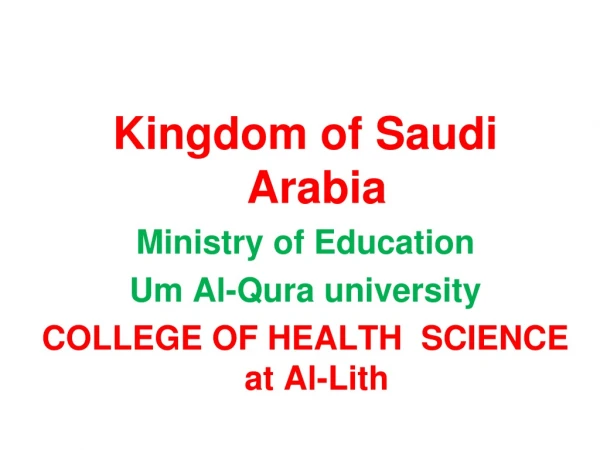 Kingdom of  S audi Arabia Ministry of Education Um Al-Qura university