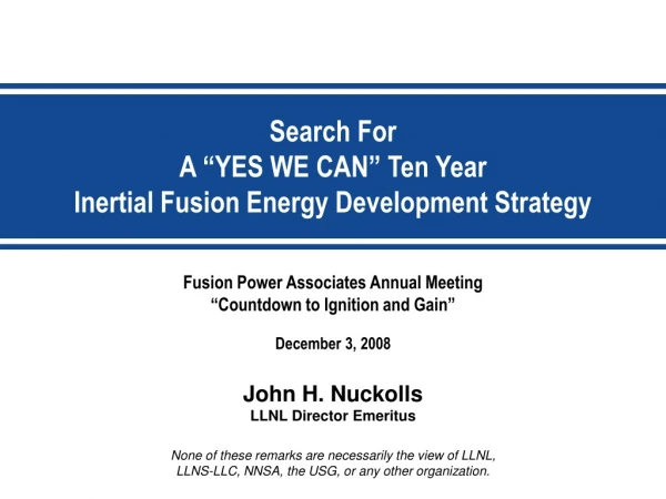 Fusion Power Associates Annual Meeting “Countdown to Ignition and Gain” December 3, 2008