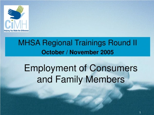 MHSA Regional Trainings Round II October / November 2005