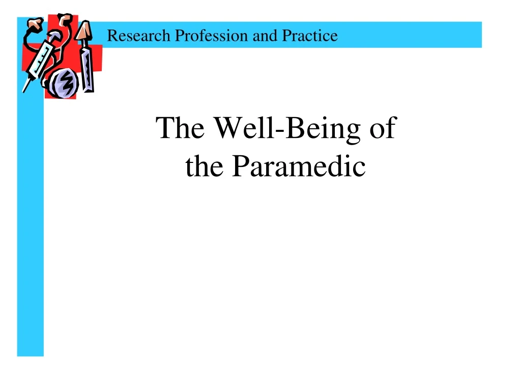 the well being of the paramedic