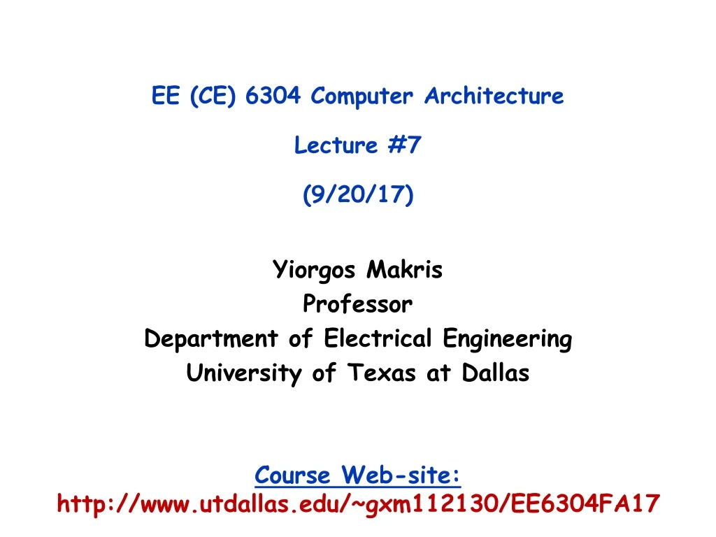 ee ce 6304 computer architecture lecture 7 9 20 17