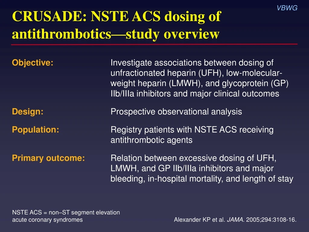 crusade nste acs dosing of antithrombotics study