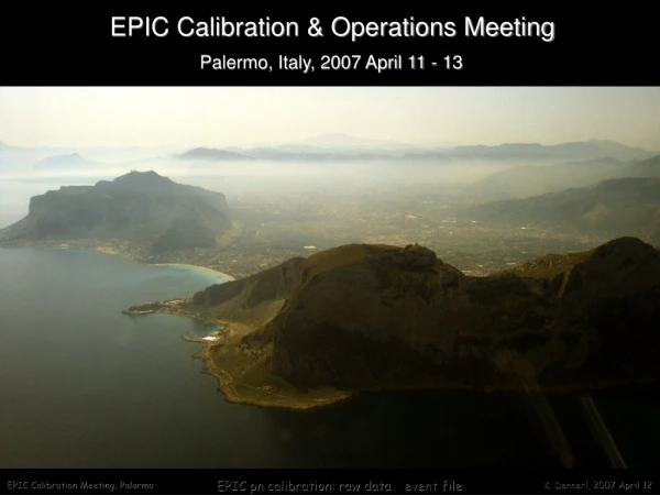 EPIC Calibration &amp; Operations Meeting