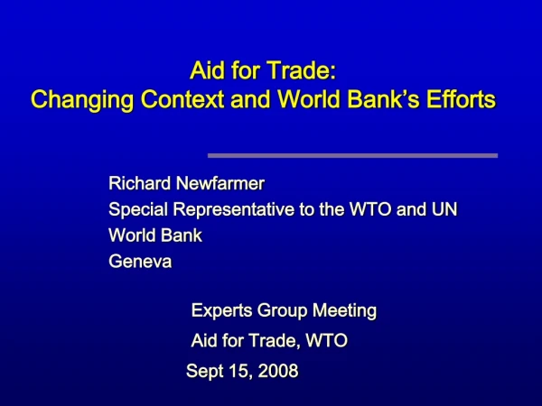 Aid for Trade:  Changing Context and World Bank’s Efforts