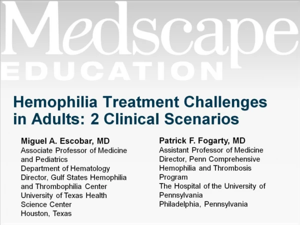 Hemophilia Treatment Challenges in Adults: 2 Clinical Scenarios