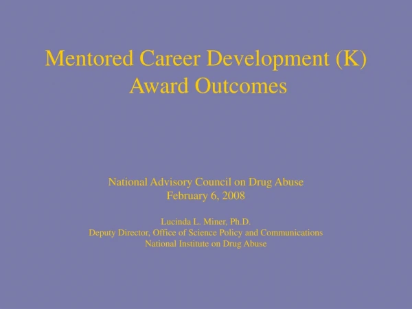 Mentored Career Development (K)  Award Outcomes